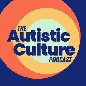 Georgetown Psychology recommended podcasts - The Autistic Culture Podcast