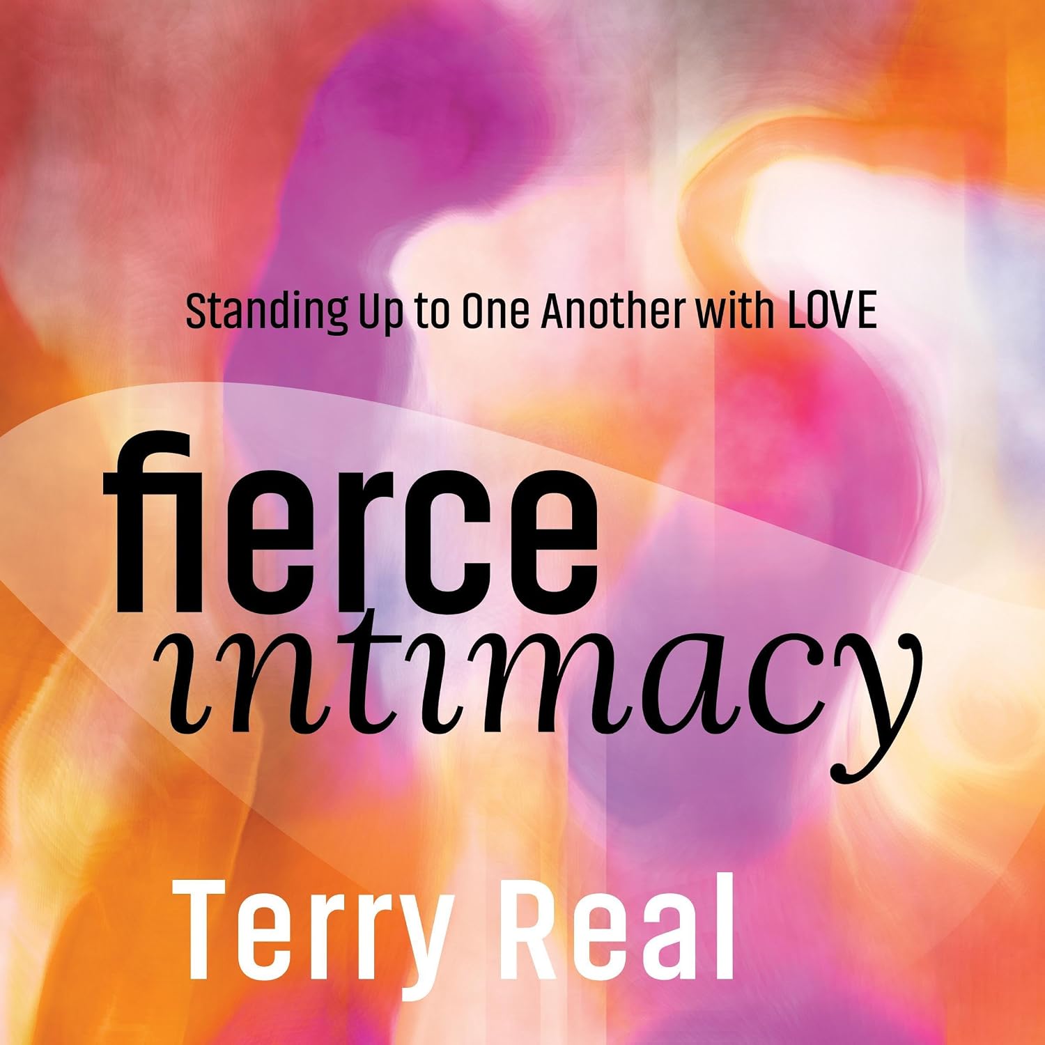 Fierce Intimacy: Standing Up to One Another with Love audiobook cover